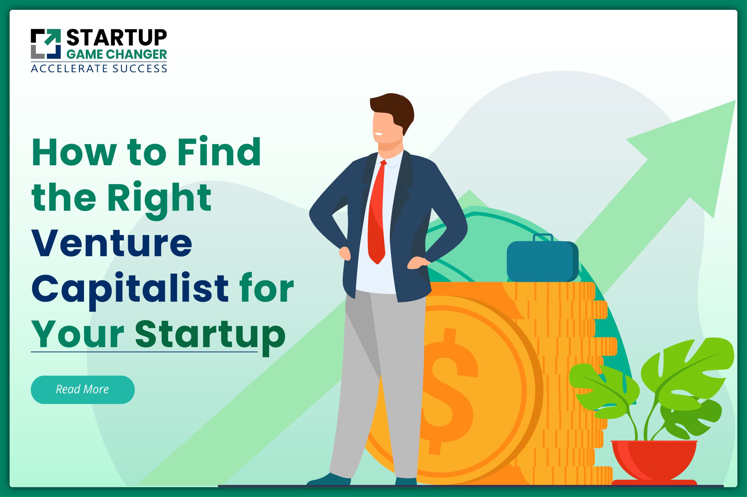 How to Find the Right Venture Capitalist for Your Startup